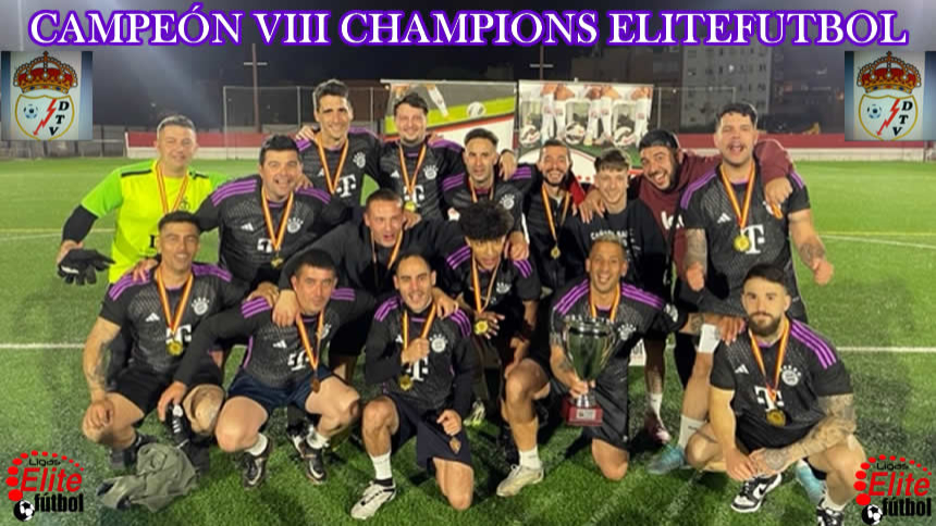 CAMPEÓN VIII CHAMPIONS ELITEFUTBOL. RAYO DTV